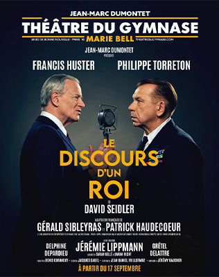 Le Discours d&rsquo;un Roi - Th&eacute;&acirc;tre du Gymnase, Paris 2026
